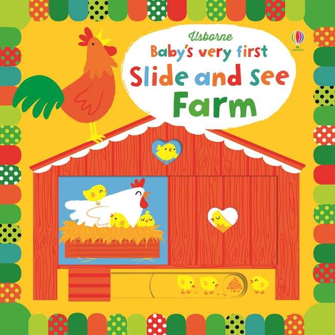Baby's very first slide and see farm / Stella Baggott ; design : Josephine Thompson