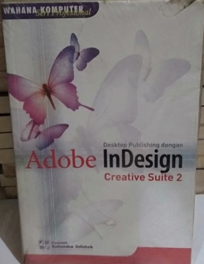 Dekstop publishing dengan adobe indesign creative suite 2 : Seri profesional