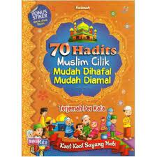 70 Hadits Muslim Cilik Mudah Dihafal Mudah Diamal : Kecil-kecil sayang nabi