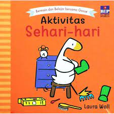 Bermain dan belajar bersama goose: Aktivitas sehari-hari
