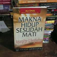 Makna hidup sesudah mati : kebangkitan & penghisaban