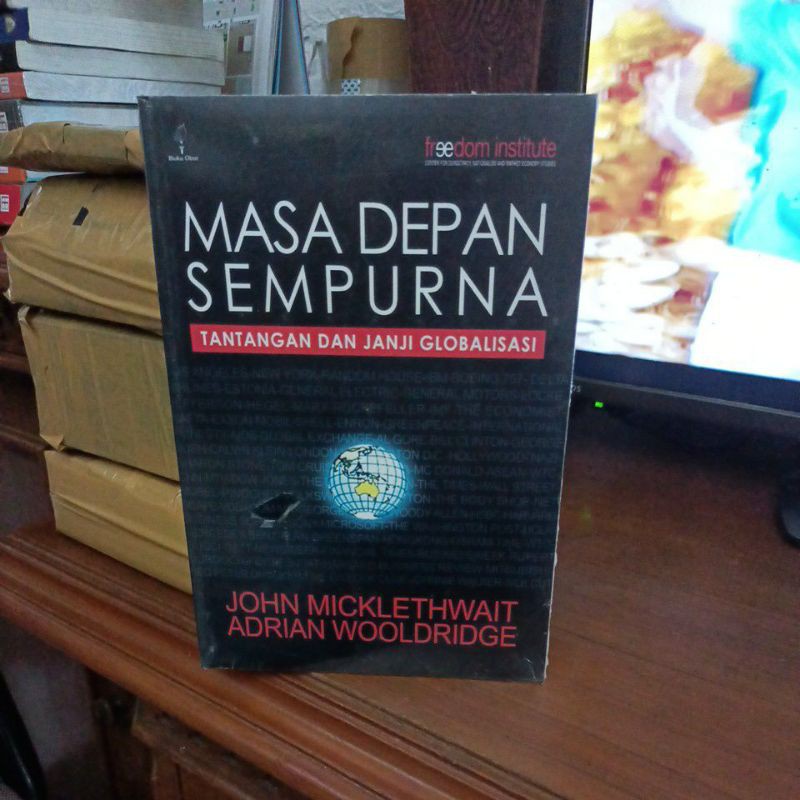 Masa Depan Sempurna : Tantangan dan Janji Globalisasi