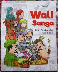 Wali Sanga :  Kisah para penyebar islam di jawa / Siti Anisah; Ilustrator: Bayu