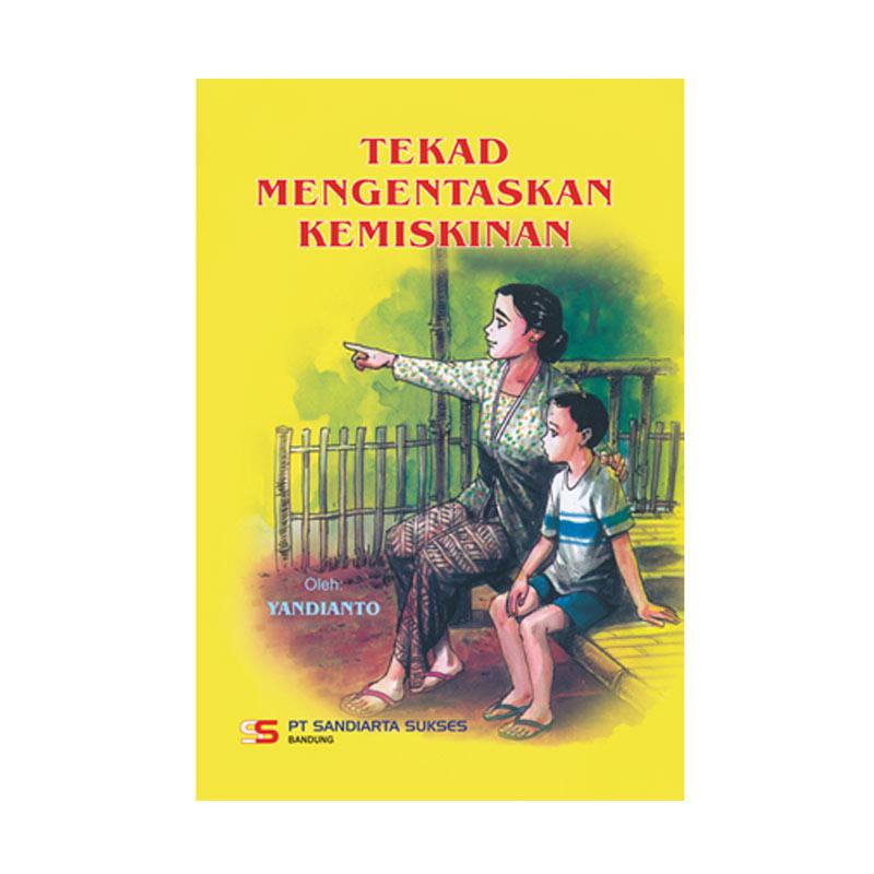 Tekad mengentaskan kemiskinan / Yandianto