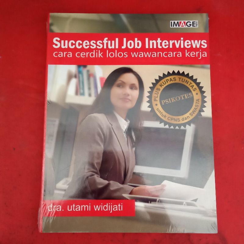 Successful Job Interview : Cara cerdik lolos wawancara kerja