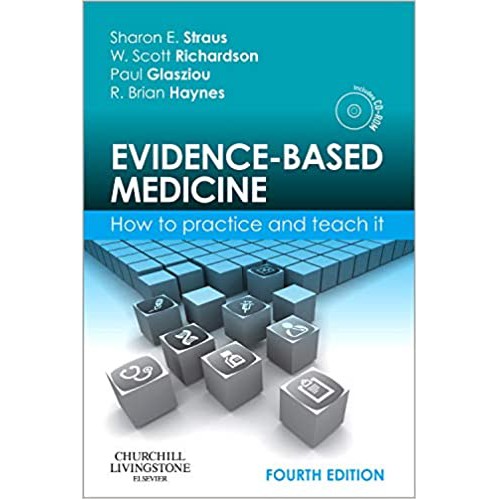 Evidence-based medicine : how to practice and teach it