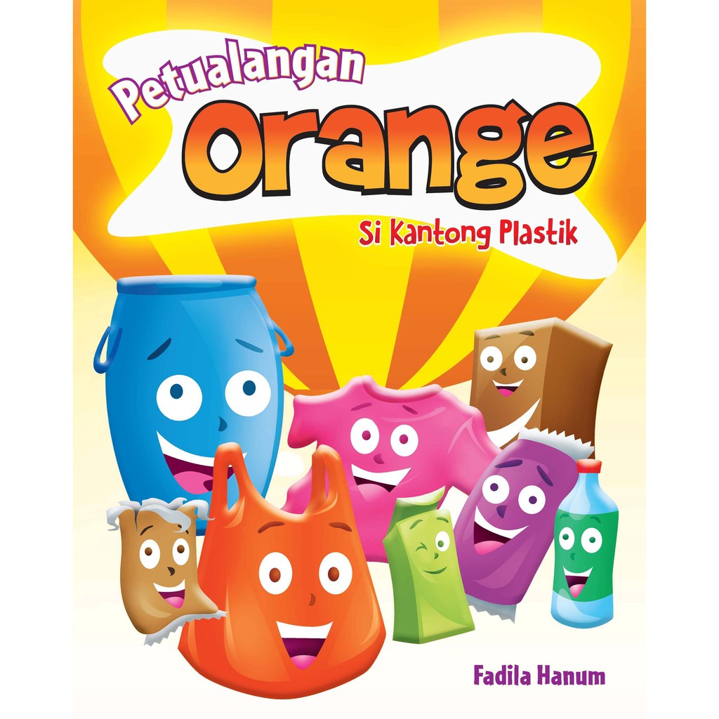 Petualangan Orange : Si Kantong Plastik