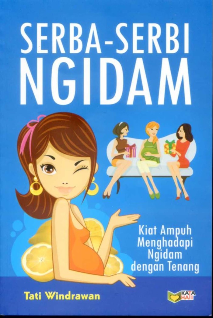 Serba - Serbi Ngidam : Kiat Ampuh Menghadapi Ngidam Dengan Tenang