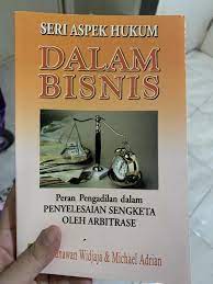 Seri aspek dalam bisnis : Peran pengadilan dalam penyelesaian sengketa oleh arbitrase