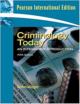 Criminology today fifth edition :  an integrative introduction / Frank Schmalleger