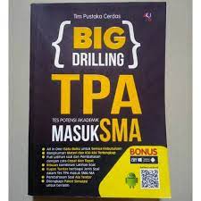 Big Drilling Tes Potensi Akademik Masuk SMA / Tim Pustaka Cerdas
