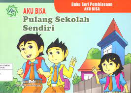 Aku bisa : Pulang sekolah sendiri;