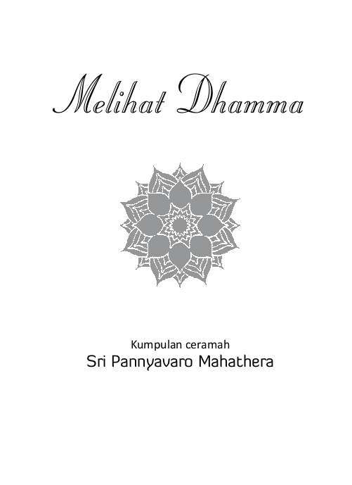 Melihat Dhamma : Kumpulan ceramah sri pannyvaro mahathera