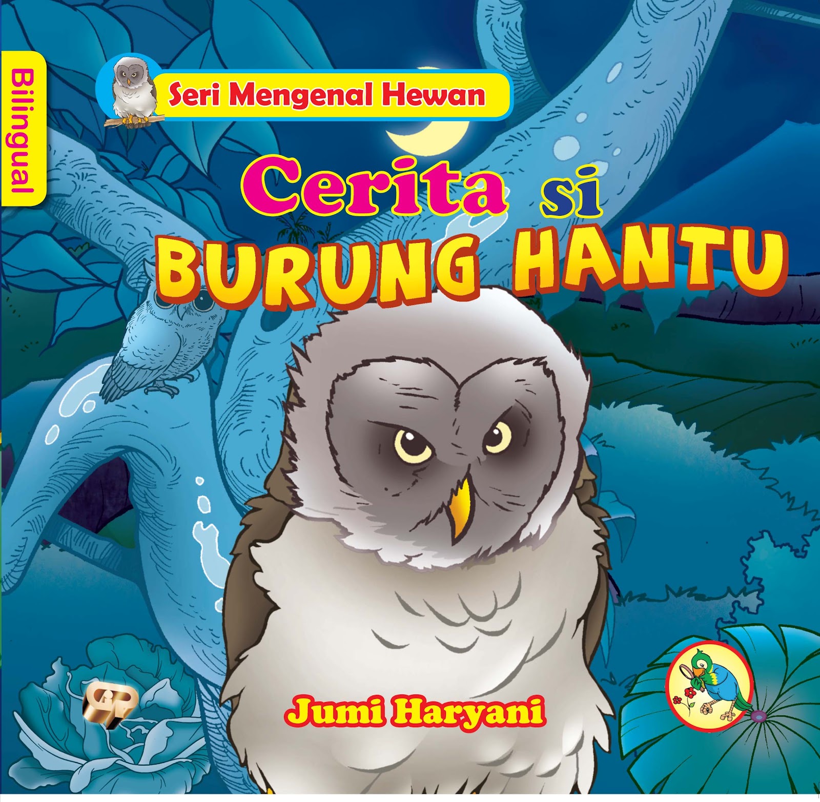 Cerita si Burung Hantu :  Seri Mengenal Hewan / Jumi Haryani