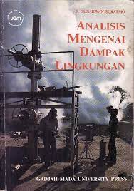 Analisis Mengenai Dampak Lingkungan / Gunarwan Suratmo