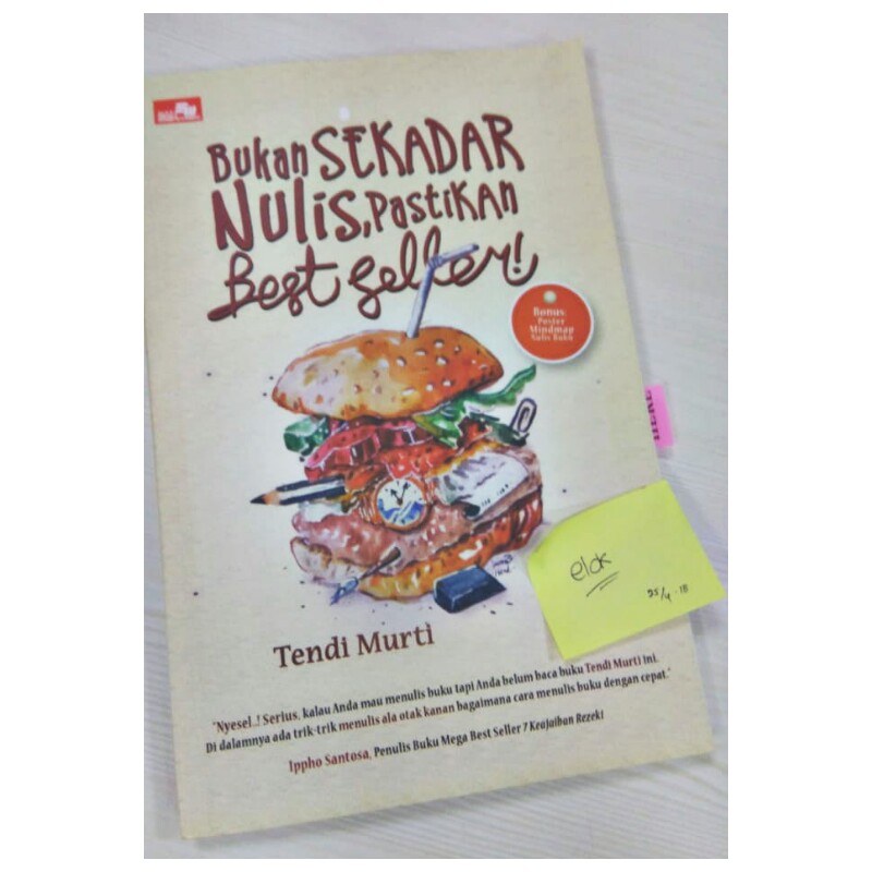 Bukan Sekadar Nulis,Pastikan Best Seller / Tendi Murti