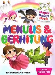 Super smart book : menulis & berhitung