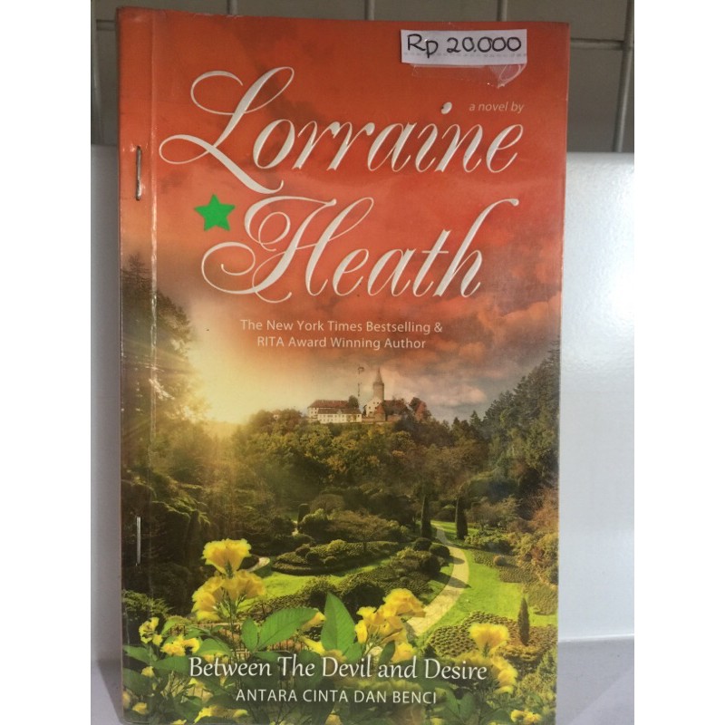 Between The Devil and Desire :  Antara Cinta Dan Benci / Lorraine Heath; Penerjemah, Layna Ariesianti; Penyunting, Sylfentri
