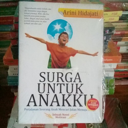 Surga Untuk Anakku : Seorang anak mencari jalan menuju surga
