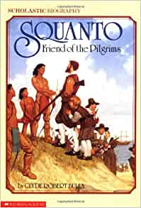 Squanto :  Friend Of The Pilgrims / Penerjemah : Clyde Robert Bulla