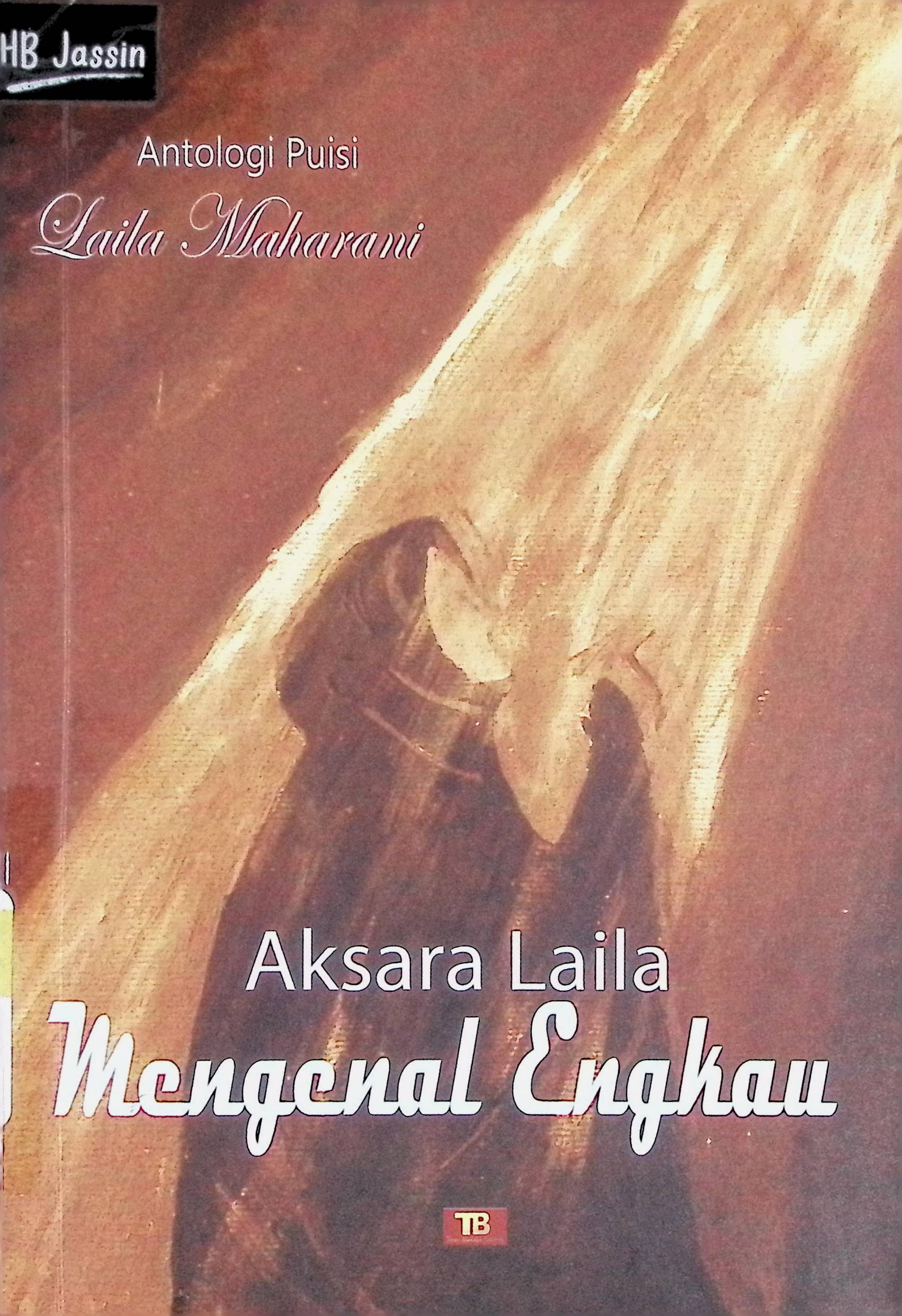 Aksara Laila Mengenal Engkau / Laila Maharani