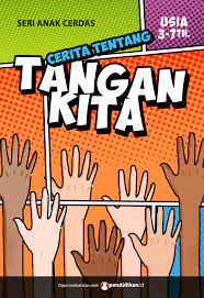 Seri Anak Cerdas : cerita tentang tangan kita