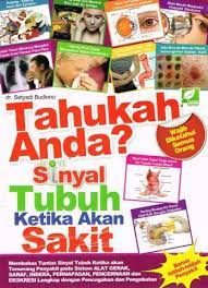 Tahukah anda? sinyal tubuh ketika akan sakit / Setyabudi Budiono