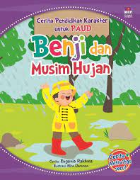 Cerita Pendidikan Karakter Untuk PAUD : Benji Dan Musim Hujan