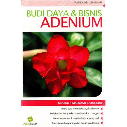 Budi daya dan bisnis adenium / Sunardi