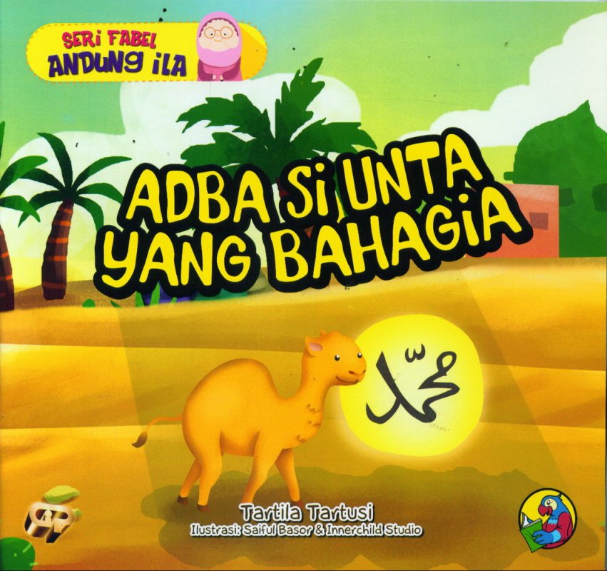 Adba Si Unta yang Bahagia / Tartila Tartusi