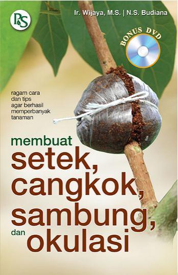 Membuat Setek,Cangkok, Sambung, dan Okulasi