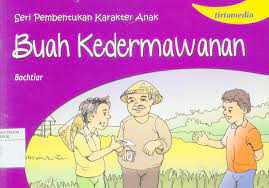 Seri Pembentukan Karakter anak : Buah Kedermawanan