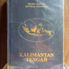 Buku profil propinsi republik Indonesia :  kalimantan tengah / Rudini