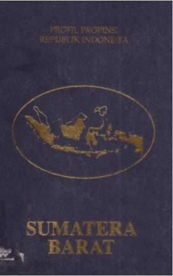Buku Profil Propinsi Republik Indonesia : Sumatera Barat / Rudini