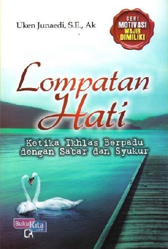 Lompatan hati : Ketika ikhlas berpadu dengan sabar dan syukur