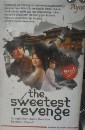 The Sweetest Revenge :  Mungkinkah Balas Dendam Berakhir Manis / Penerjemah : Ayra