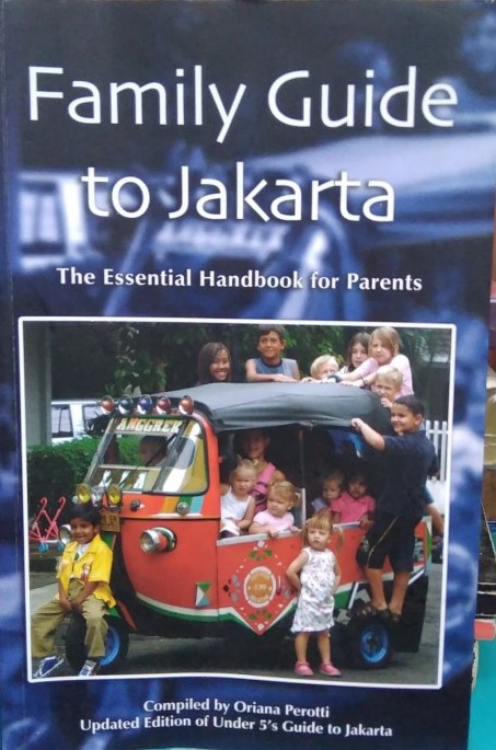 Family guide to Jakarta : the essential handbook for parents