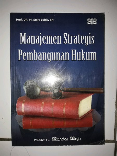 Manajemen strategis pembangunan hukum