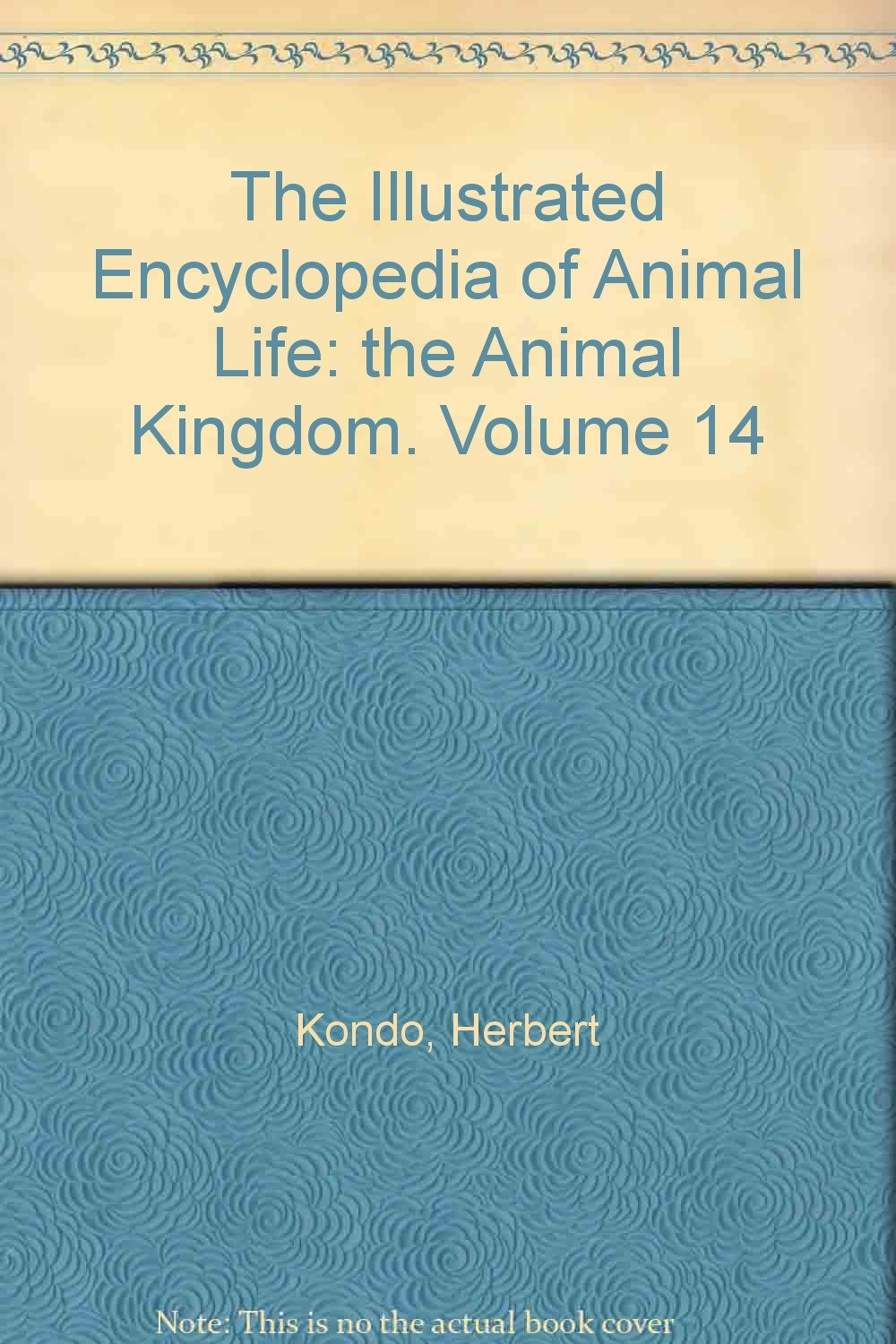 The illustrated encyclopedia of the animal  kingdom volume 14 :  Arthropods insects / Editor, Herbert Kondo