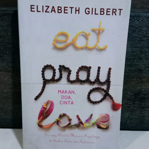 Eat, Pray, Love : Makan, Doa, Cinta