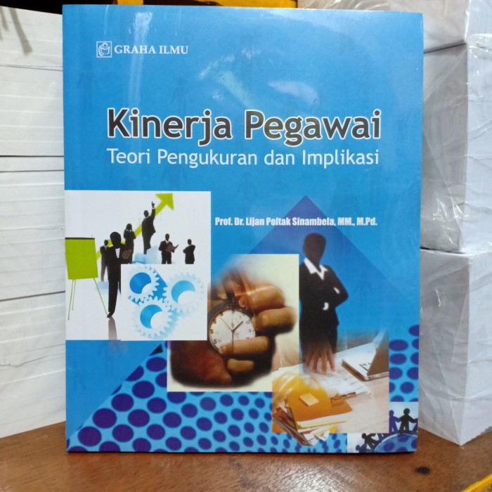 Kinerja pegawai : Teori, pengukuran dan implikasi