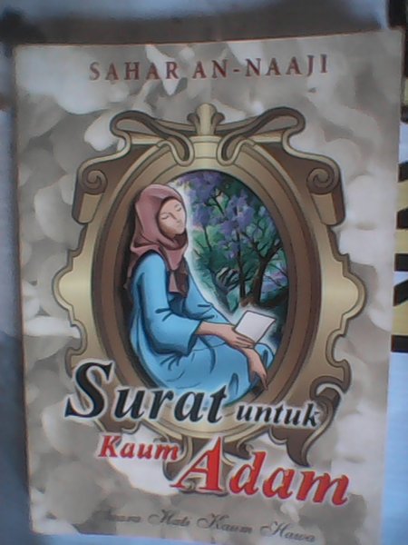 Surat Terbuka untuk kaum Adam : Suara hati kaum Hawa