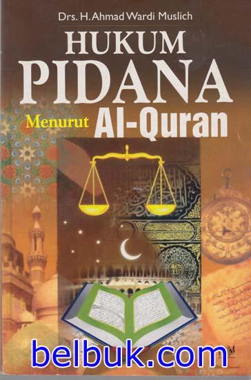 Hukum Pidana Menurut Al-Quran / Ahmad Wardi Muslich