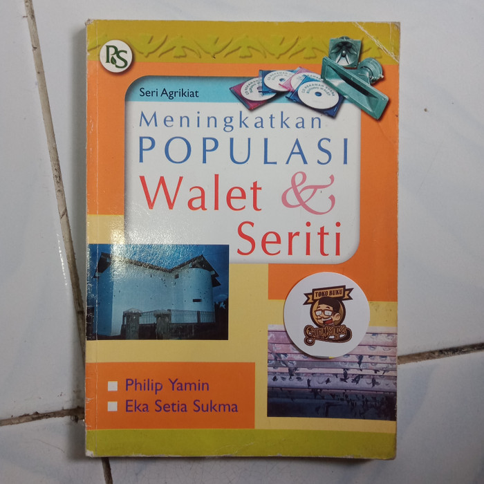 Meningkatkan Populasi Walet dan Seriti