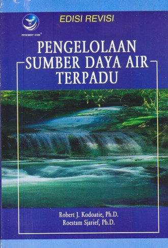 Pengelolaan sumber daya air terpadu : Edisi revisi