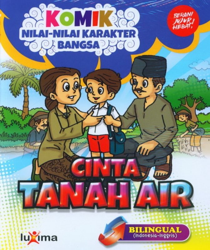 Komik Nilai-Nilai Karakter Bangsa: Cinta Tanah Air / Rahayu Ummi Farida