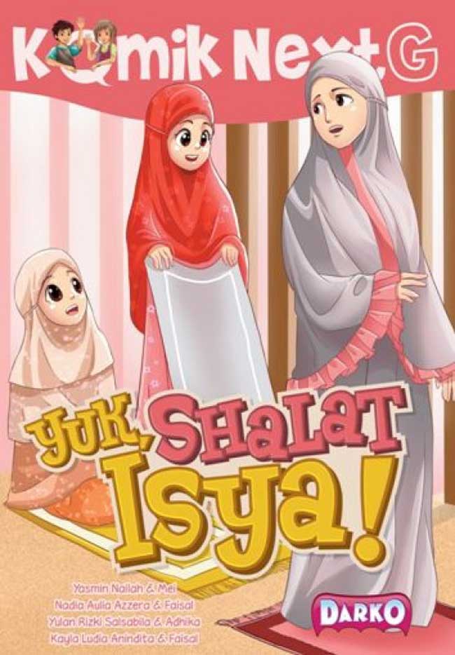Komik next g : Yuk, shalat isya! / Yasmin Nailah, dkk