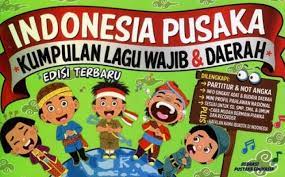 Indonesia Pusaka : Kumpulan Lagu Wajib & Daerah