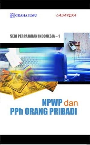 Seri perpajakan Indonesia-1 : NPWP dan PPh orang pribadi
