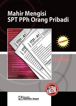 Mahir mengisi SPT PPh orang pribadi / Yuda Aryanto